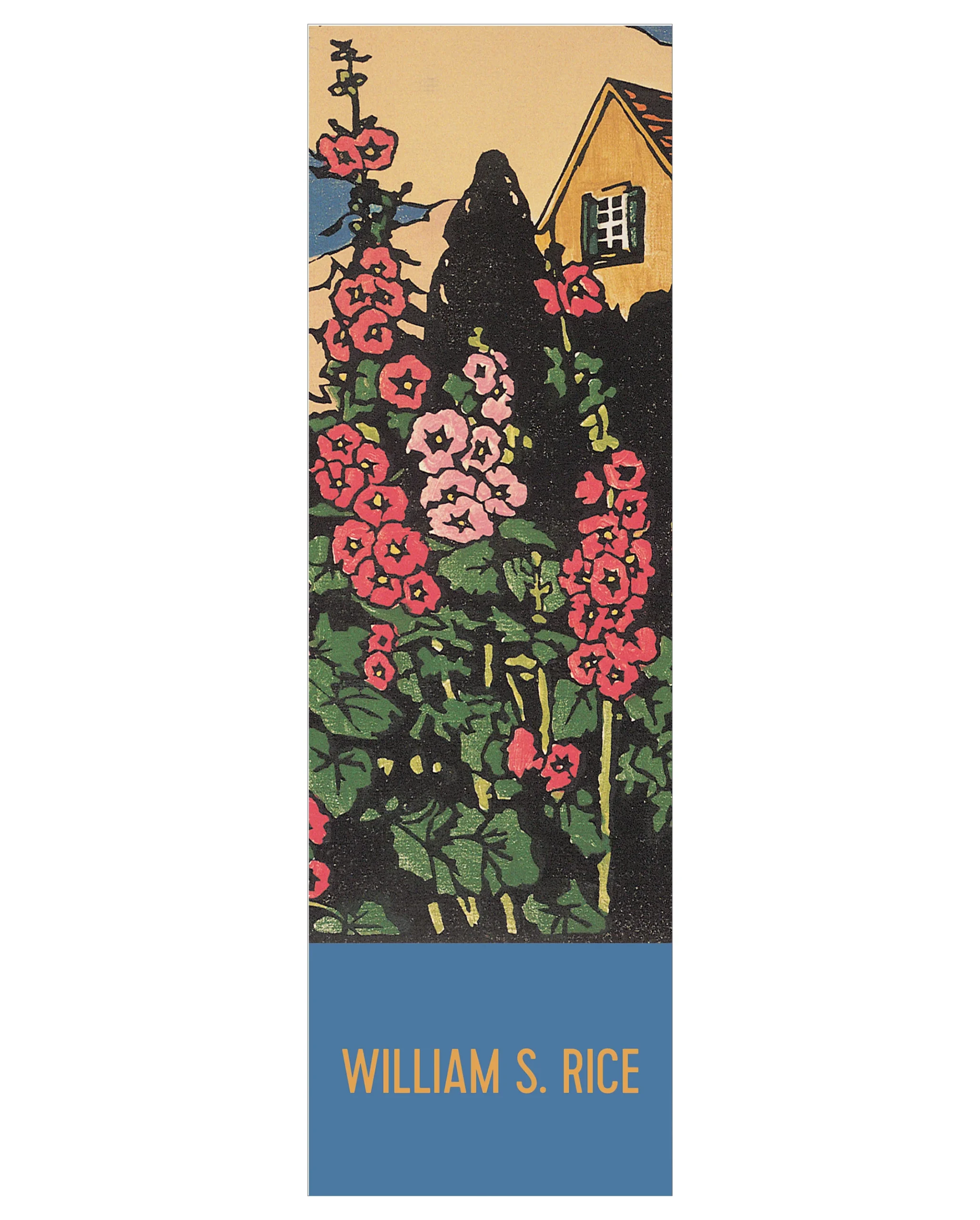 William S. Rice: Hollyhock Garden Bookmark