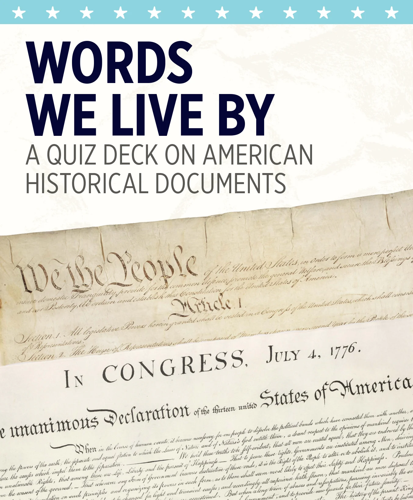 Words We Live By: A Quiz Deck on American Historical Documents Knowledge Cards 2 Words We Live By: A Quiz Deck on American Historical Documents Knowledge Cards
