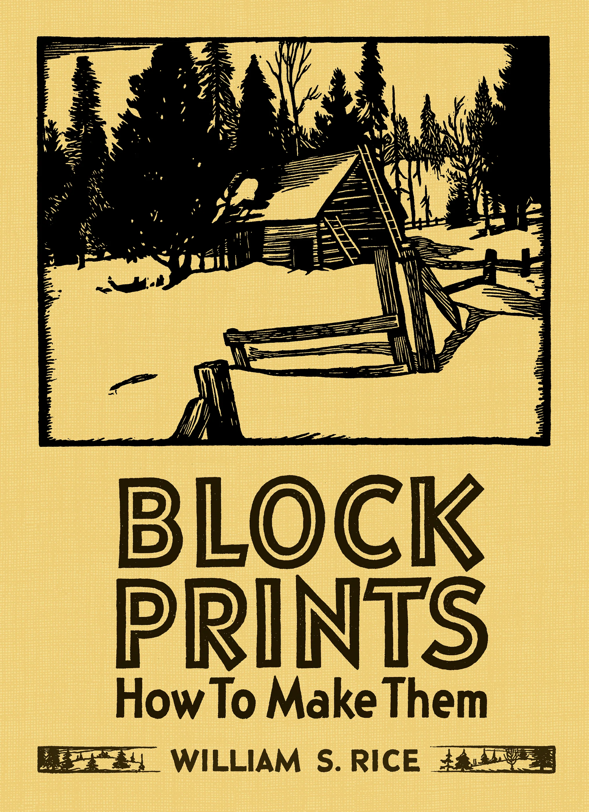 Block Prints: How To Make Them, by William S. Rice