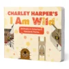 Charley Harper’s I Am Wild Board Book