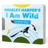 Charley Harper’s I Am Wild in the Sky Board Book