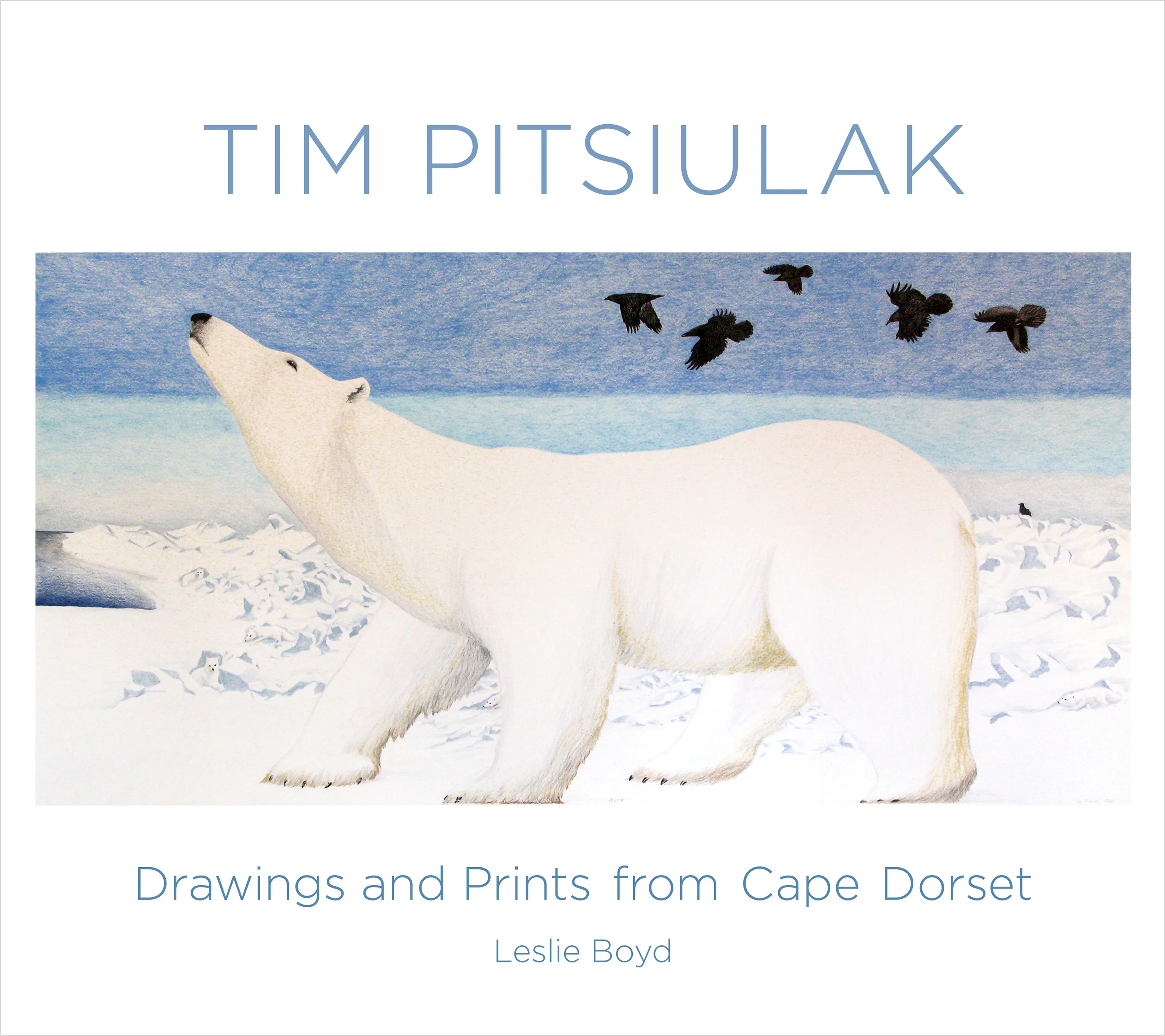 Tim Pitsiulak: Drawings and Prints from Cape Dorset