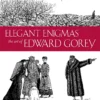 Elegant Enigmas: The Art of Edward Gorey