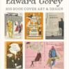 Edward Gorey: His Book Cover Art & Design